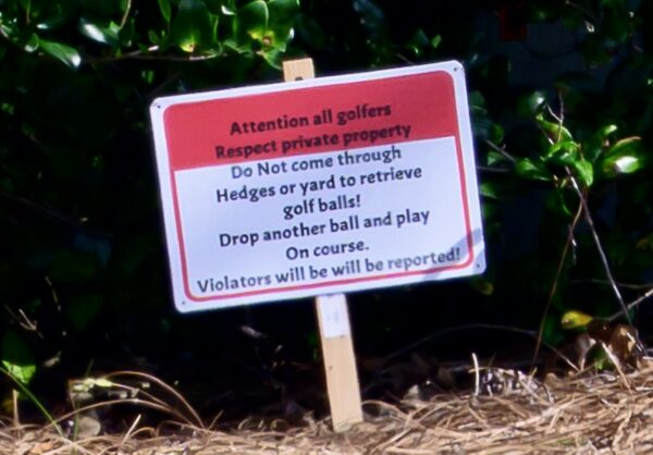 This sign, along with several identiical companion signs, have been placed at a home on the Churchill Greens Executive Golf Course This sign, along with several identiical companion signs, have been placed at a home on the Churchill Greens Executive Golf Course